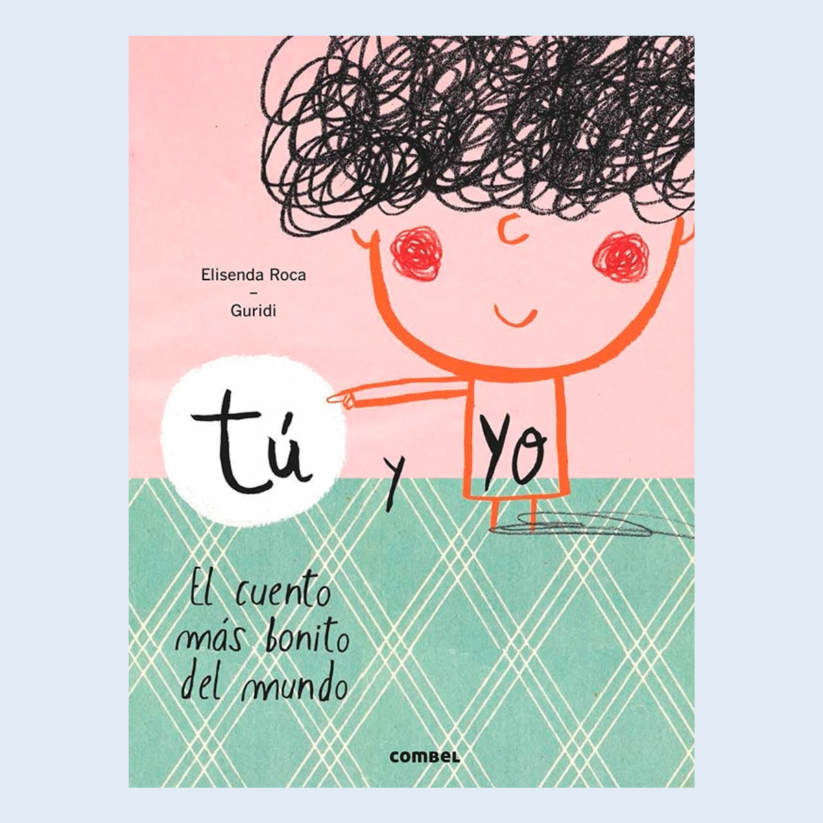 Tú y yo El cuento más bonito del mundo - Combel,