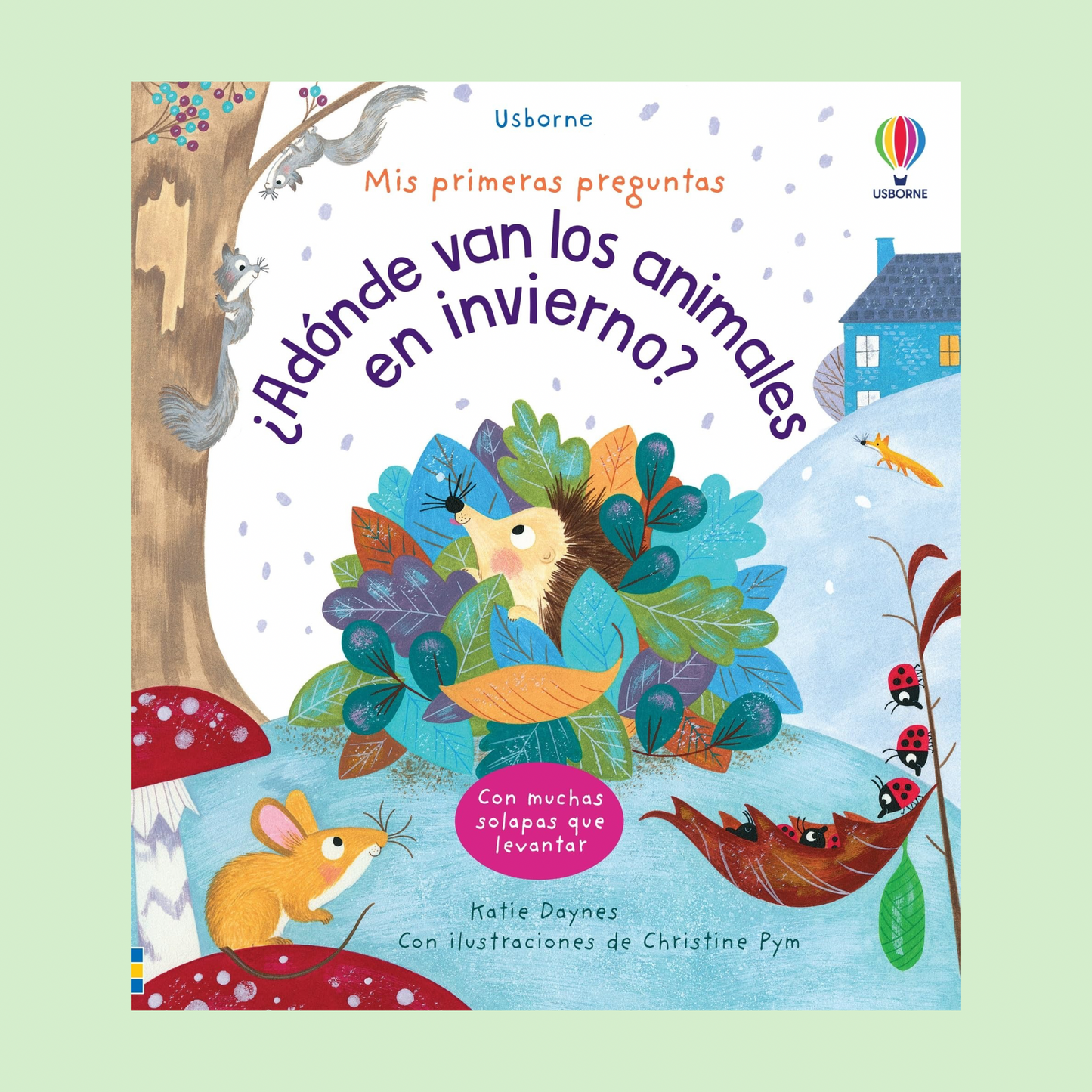 Mis primeras preguntas ¿Adónde van los animales en invierno?