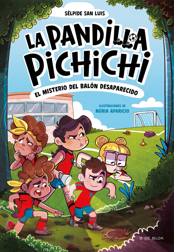 La pandilla pichichi 1 El misterio del balón desaparecido
