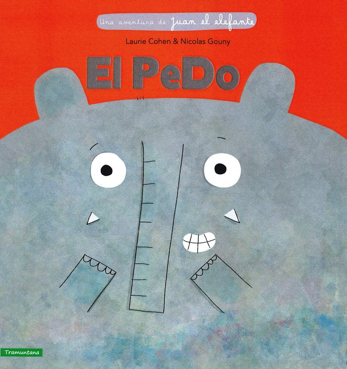 El pedo Una aventura de Juan el elefante