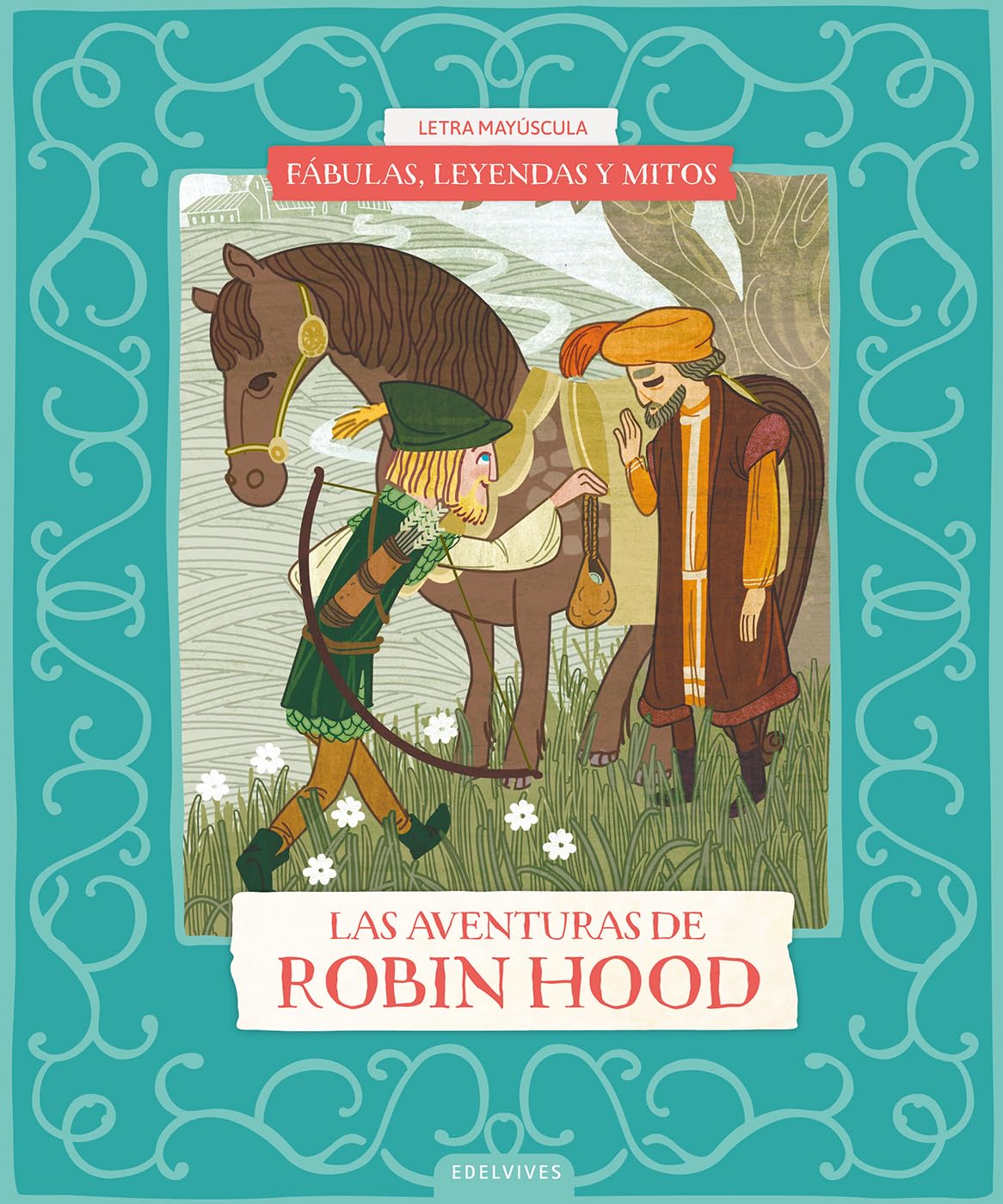 Fábulas, leyendas y mitos: Las aventuras de Robin Hood