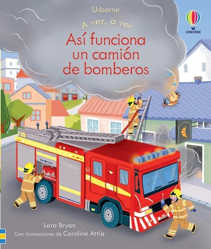 A ver a ver Así funciona un camión de bomberos