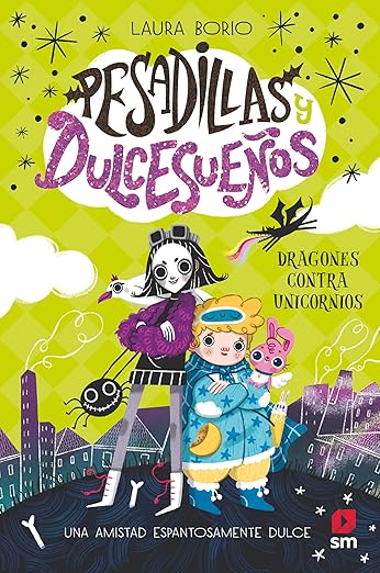 Pesadillas y Dulcesueños 1: Dragones contra unicornios