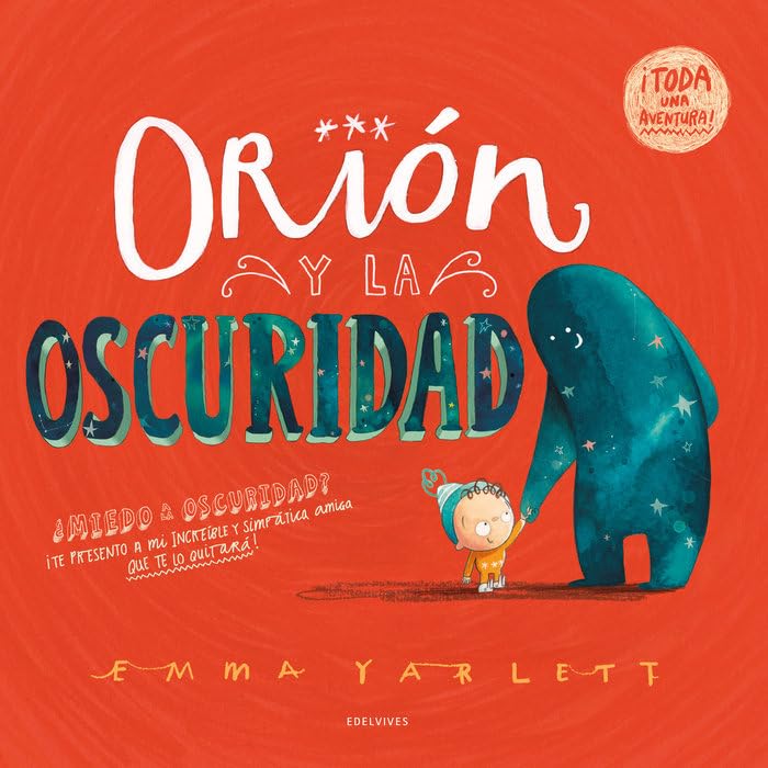 Orión y la oscuridad - Edelvives.