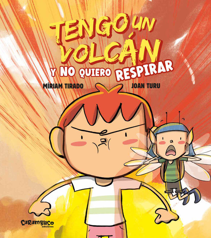 Tengo un volcán y no quiero respirar Álbum ilustrado - Carambuco.