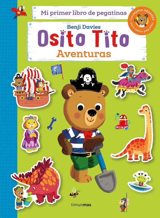 Osito Tito Mi primer libro de pegatinas Aventuras