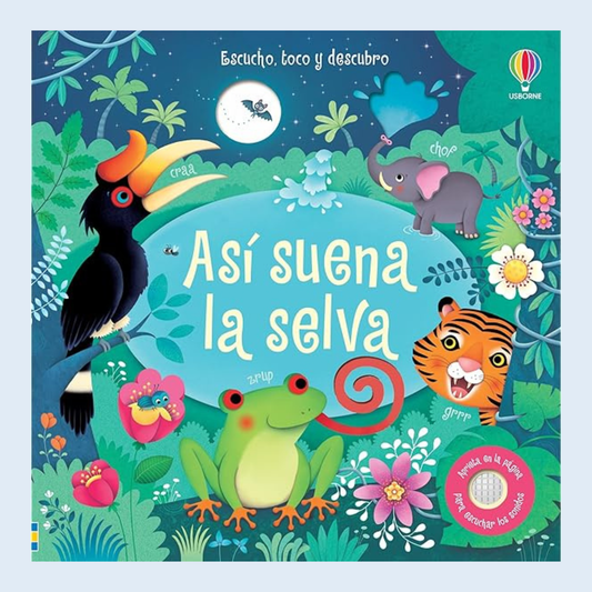 Así suena la selva - Usborne.