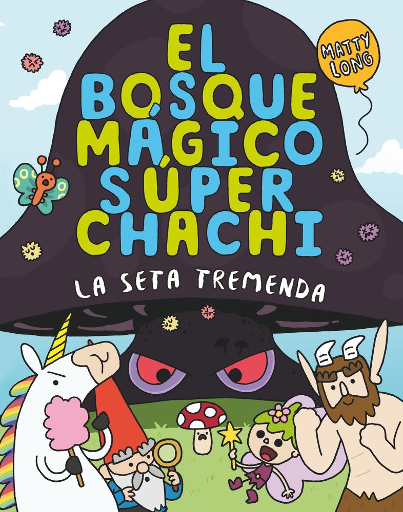 El bosque mágico súper chachi 1 La seta tremenda