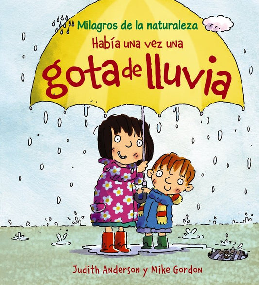 Milagros de la naturaleza Había una vez una gota de lluvia