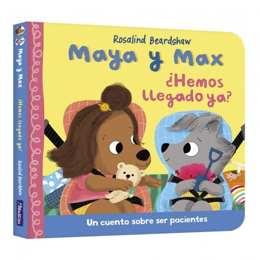 Maya y Max Hemos llegado ya