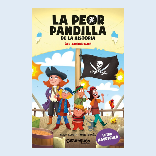 La peor pandilla de la historia 6 al abordaje - Carambuco ediciones