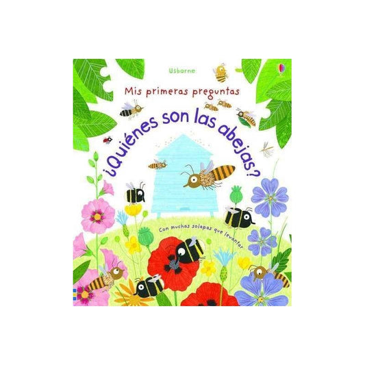Mis primeras preguntas ¿Quiénes son las abejas?