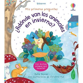 Mis primeras preguntas ¿Adónde van los animales en invierno?