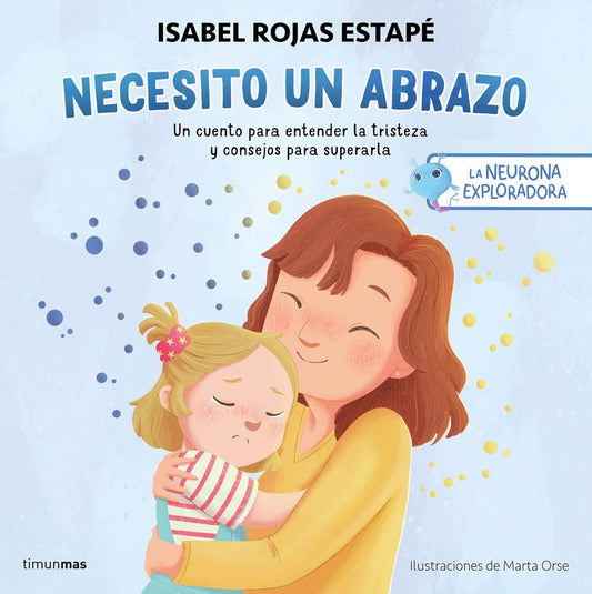 La neurona esploradora Necesito un abrazo