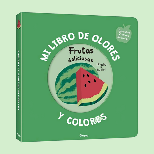 Mi libro de olores y colores Frutas deliciosas