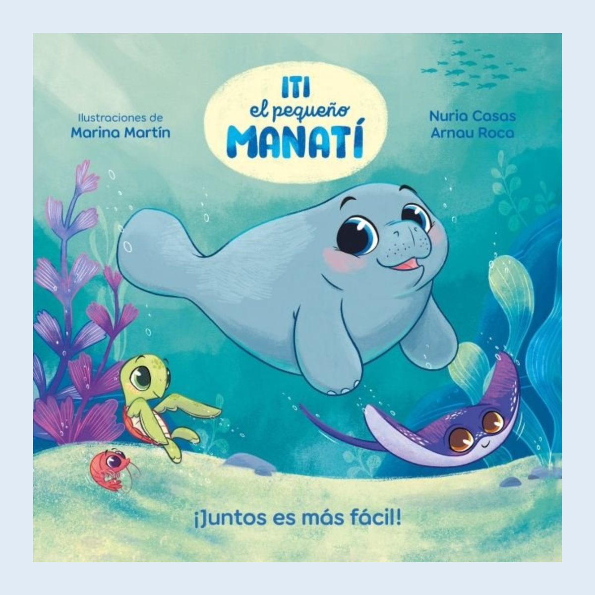 Iti el pequeño Manatí Juntos es más fácil - Beascoa.