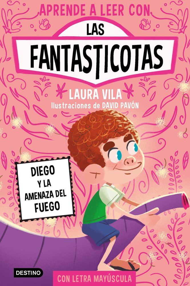 Aprende a leer con Las Fantasticotas 15 Diego y la amenaza del fuego - Destino infantil y juvenil,