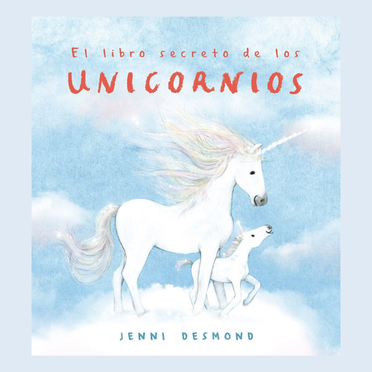 El libro secreto de los unicornios - Nubeocho.
