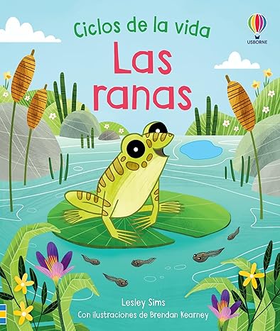 Ciclos de la vida: Las ranas
