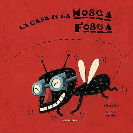 La Casa de la Mosca Fosca