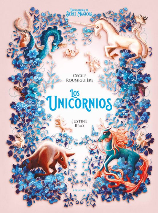 Enciclopedia de Seres Mágicos: Los Unicornios