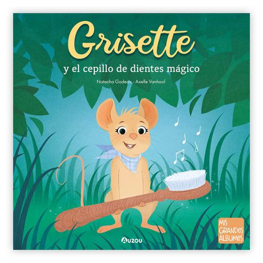 Grisette y el cepillo de dientes mágicos