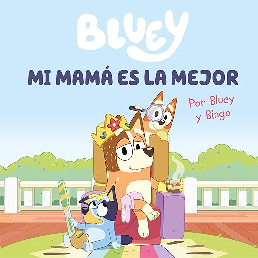 Bluey Mi mamá es la mejor