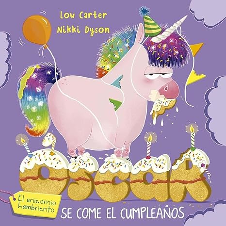 Oscar el Unicornio hambriento se come el cumpleaños