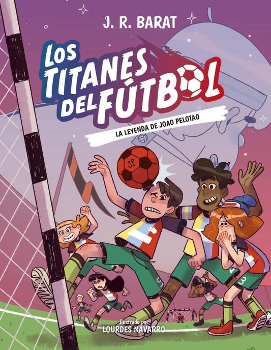 Los Titanes del fútbol 3 La leyenda de Joao Pelotao