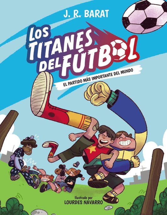 Los Titanes del fútbol 1 El partido más importante del mundo
