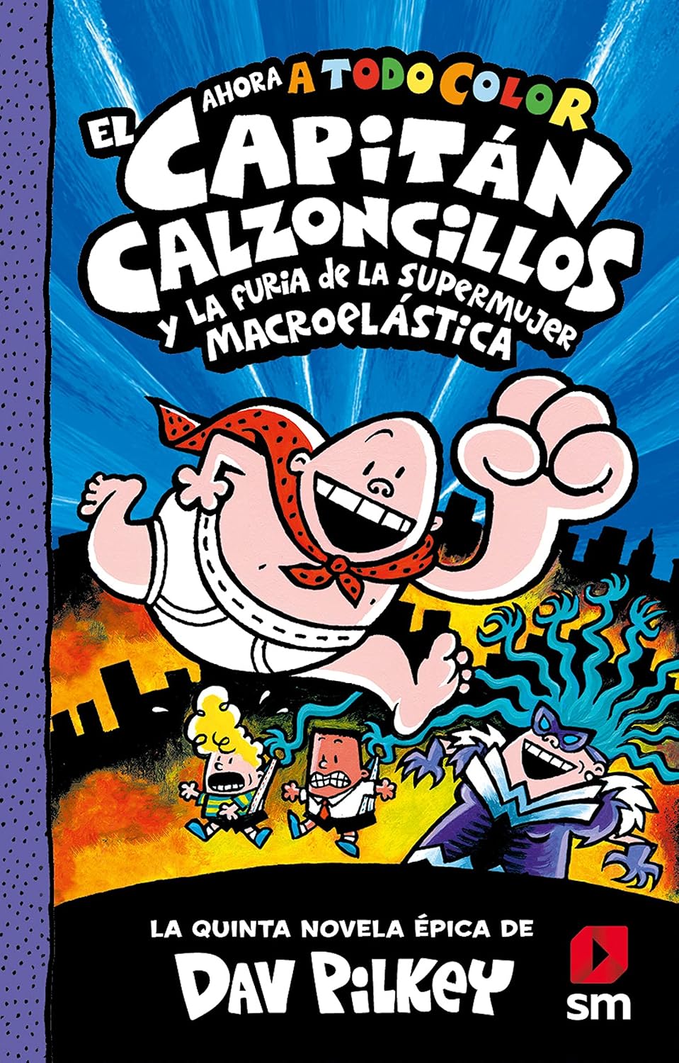 Capitán Calzoncillos y la furia de la súpermujer macroelástica 5