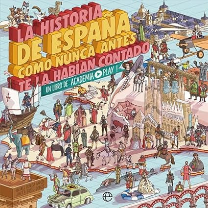 La historia de España como nunca antes te la habían contado