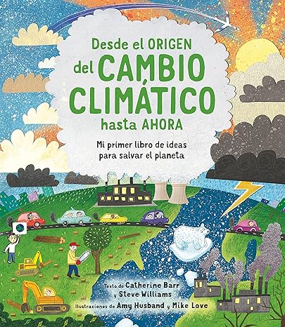 Desde el origen del cambio climático hasta ahora