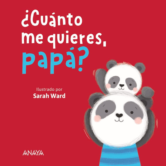 Cuánto me quieres, Papá