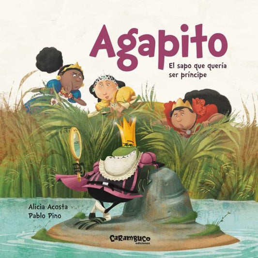 Agapito El sapo que quería ser príncipe