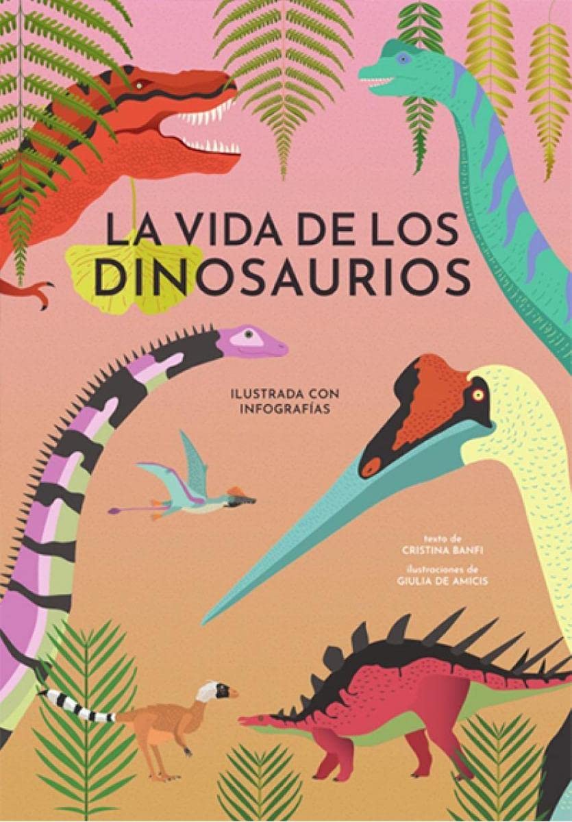 La vida de los dinosaurios