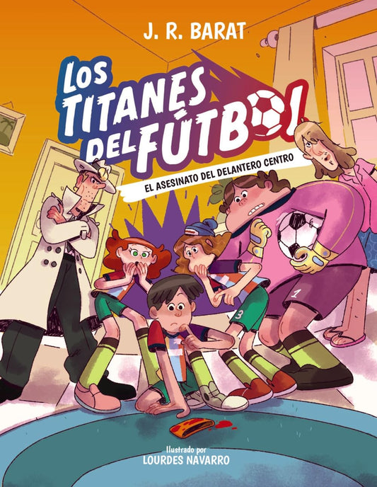 Los titanes del fútbol 4 El asesinato del delantero centro