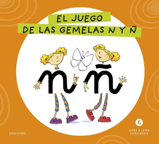 Letra a letra Letrilandia El juego de las Gemelas N y Ñ