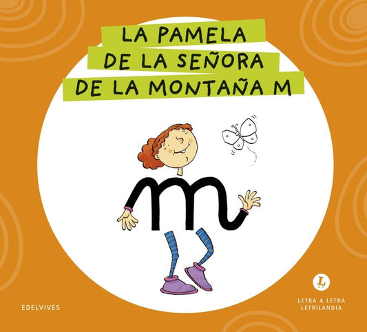 Letra a letra Letrilandia La pamela de la Señora de la montaña M