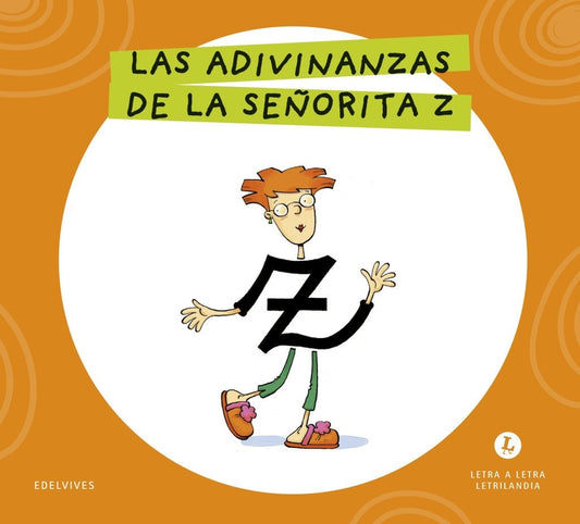 Letra a letra Letrilandia Las adivinanzas de la Señorita Z