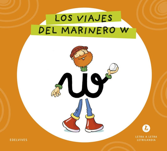 Letra a letra Letrilandia Los viajes del Marinero W