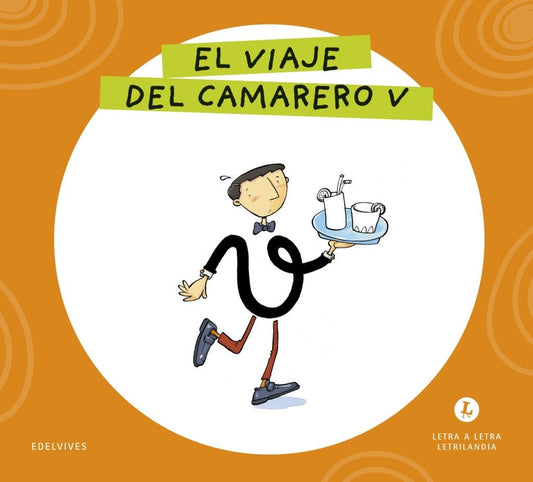 Letra a letra Letrilandia El viaje del Camarero V