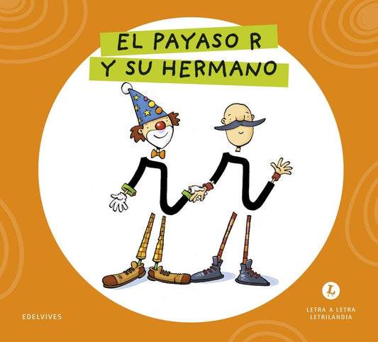 Letra a letra Letrilandia El Payaso R y su hermano