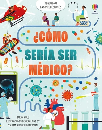 Usborne ¿Cómo sería ser médico?