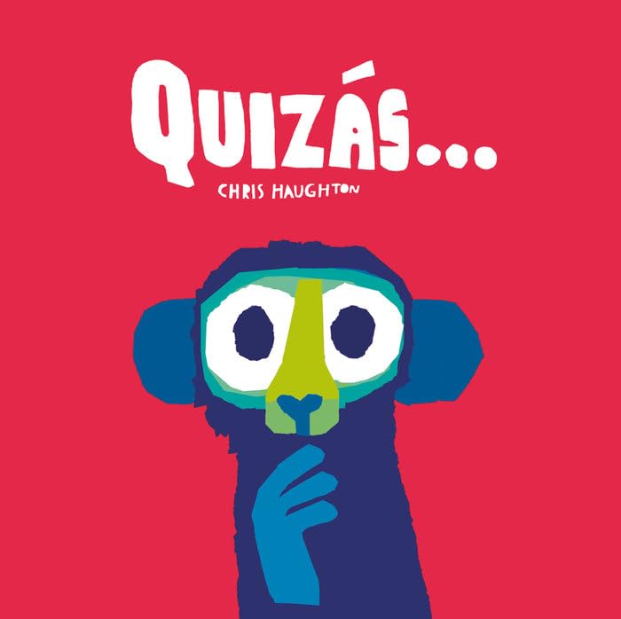 Quizás …