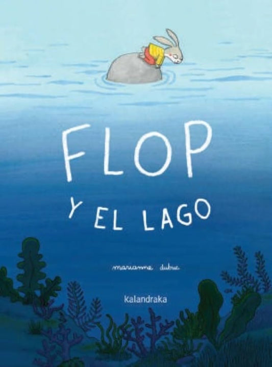 Flop y el lago - Kalandraka.