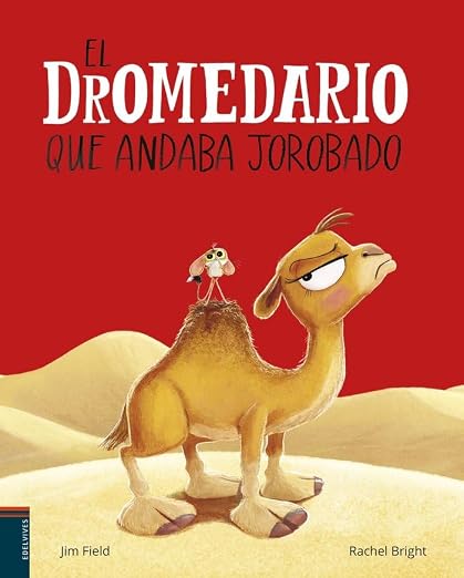 El dromedario que andaba jorobado.