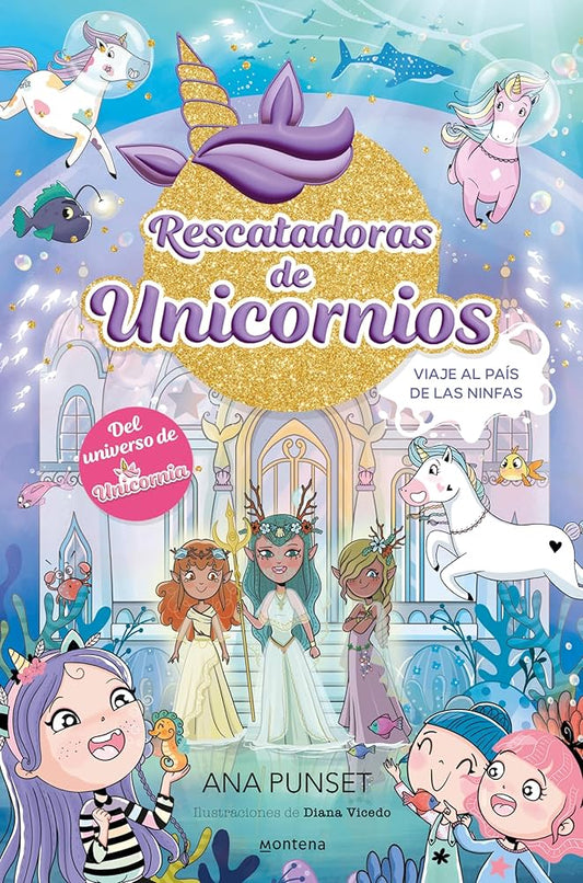 Rescatadoras de Unicornios 7 Viaje al país de las ninfas
