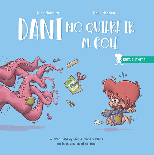 Crecicuentos Dani no quiere ir al cole