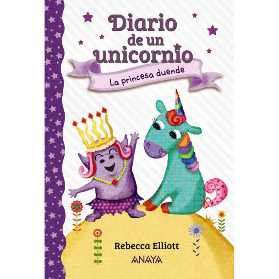 Diario de un unicornio 4 La princesa duende